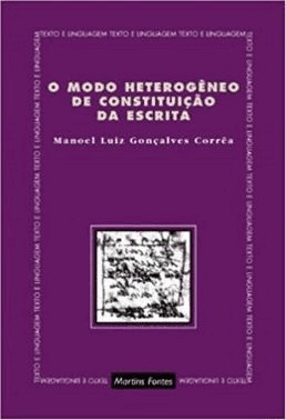 O Modo Heterogeneo De Constituicao Da Escrita