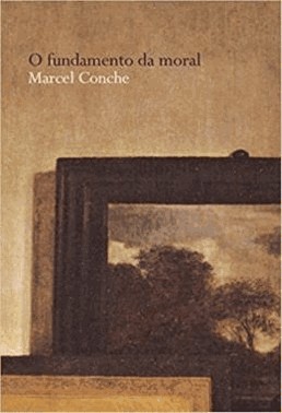 O Fundamento Da Moral