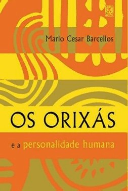 Os Orixas E A Personalidade Humana