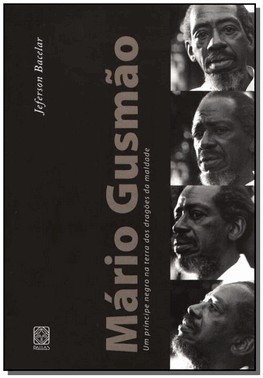 Mario Gusmao: Um Principe Negro Na Terra Dos Dragoes Da Maldade