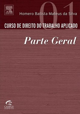 Curso De Direito Do Trabalho Aplicado - Parte Geral