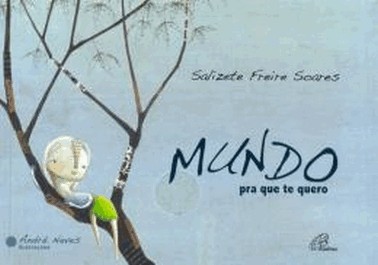 Mundo Pra Que Te Quero