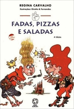 Fadas, Pizzas E Saladas