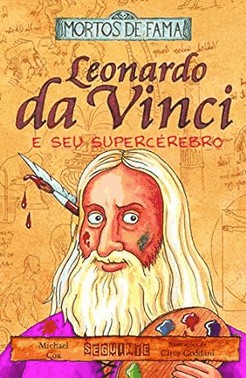 Leonardo Da Vinci E Seu Supercerebro