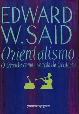 Orientalismo - O Oriente Como Invencao Do Ocidente