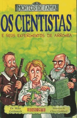 Os Cientistas E Seus Experimentos De Arromba