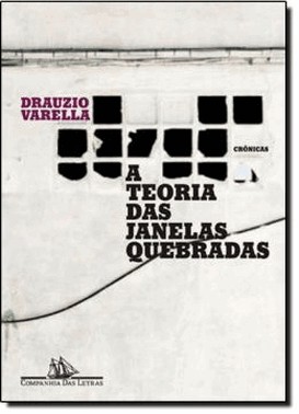 A Teoria Das Janelas Quebradas