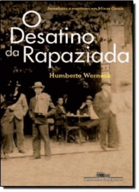 O Desatino Da Rapaziada