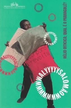 Helio Oiticica: Qual E O Parangole?