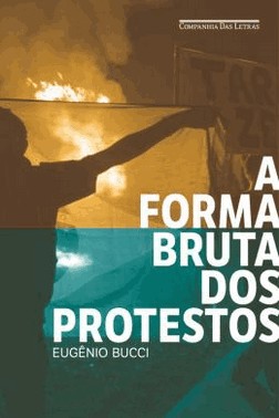 A Forma Bruta Dos Protestos