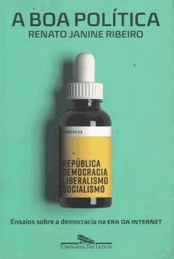 A Boa Politica - Ensaios Sobre A Democracia Na Era Da Internet