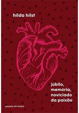 Jubilo, Memoria, Noviciado Da Paixao - Poesia De Bolso