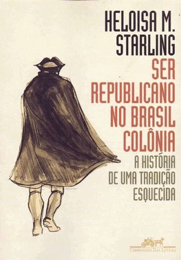 Ser Republicano No Brasil Colonia