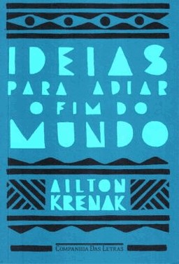 Ideias Para Adiar O Fim Do Mundo (Nova Edicao)