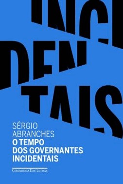 Tempo Dos Governantes Incidentais, O