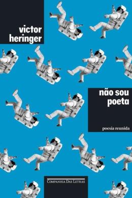 Nao Sou Poeta - Poesia Reunida