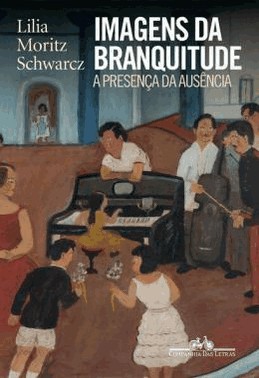 Imagens Da Branquitude - A Presenca Da Ausencia