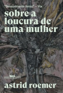 Sobre A Loucura De Uma Mulher Sobre A Loucura De Uma Mulher