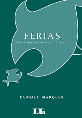 Ferias - Novo Regime Da Convencao N.132 Da Oit