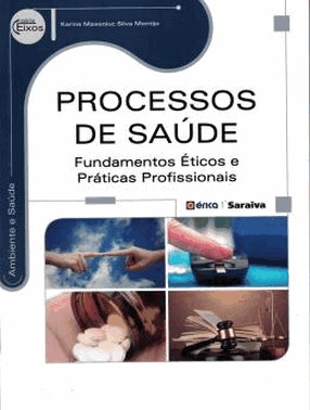 Processos De Saude - Fundamentos Eticos E Praticas Profissionais