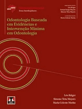 Odontologia Baseada Em Evidencias E Intervencao Minima Em Odontologia