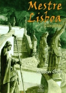 Mestre Lisboa - O Aleijadinho