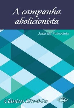 Classicos Literarios - A Campanha Abolicionista