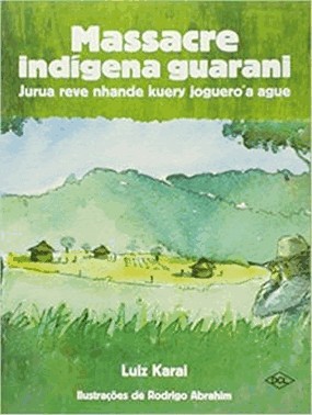 Massacre Indigena Guarani