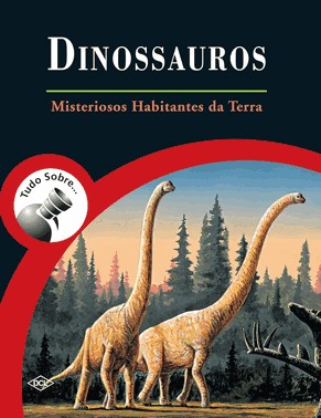 Dinossauros - Misteriosos Habitantes Da Terra