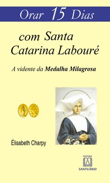 Orar 15 Dias Com Santa Catarina Laboure