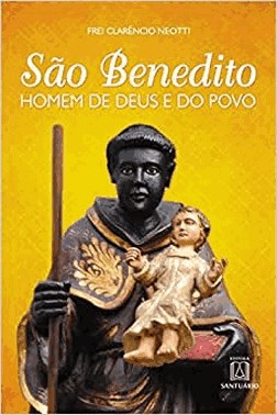 Sao Benedito Homem De Deus E Do Povo