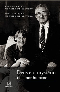 Deus E O Mysterio Do Amor Humano