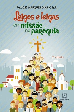 Leigos E Leigas Em Missão Na Paróquia