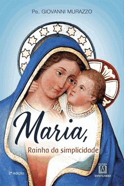 Maria Rainha Da Simplicidade