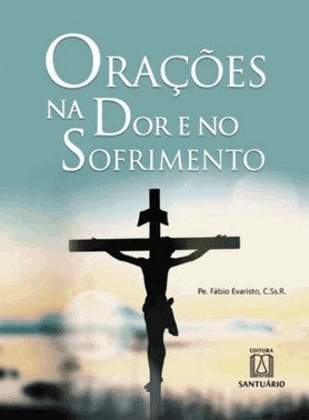 Oracoes Na Dor E No Sofrimento