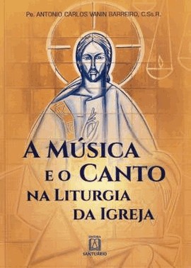 A Musica E O Canto Na Liturgia Da Igreja
