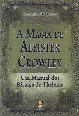 A Magia De Aleister Crowley A Magia De Aleister Crowley