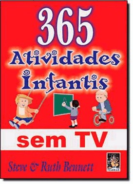 365 Atividades Infantis Sem Tv 365 Atividades Infantis Sem Tv