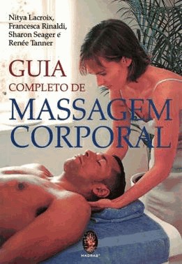 Guia Completo De Massagem Corporal