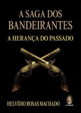 Saga Dos Bandeirantes, A