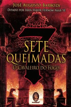 Sete Queimadas - O Cavaleiro Do Fogo