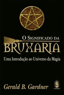 Significado Da Bruxaria, O