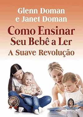 Como Ensinar Seu Bebe A Ler: A Suave Revolucao