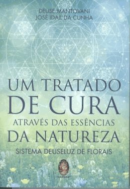 Tratado De Cura  Atraves Das Essencias Da Natureza, Um