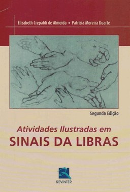 Atividades Ilustradas Em Sinais Da Libras - 2 Ed