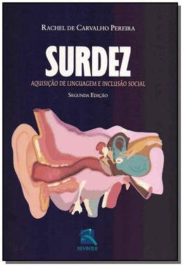 Surdez - Aquisicao De Linguagem E Inclusao Social