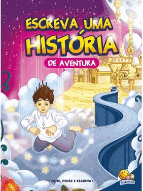 Escreva Uma Historia ...De Aventura