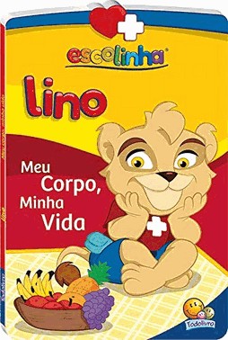 Amigos Da Escolinha: Lino Em...Meu Corpo, Minha Vida!