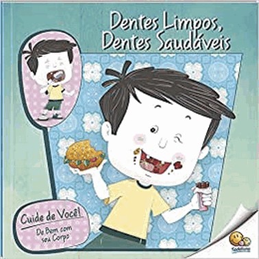 Cuide De Voce! De Bem Com Corpo: Dentes Limpo