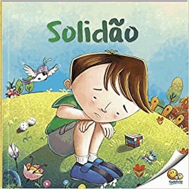 Primeiros Passos - Descobrindo Emocoes: Solidao